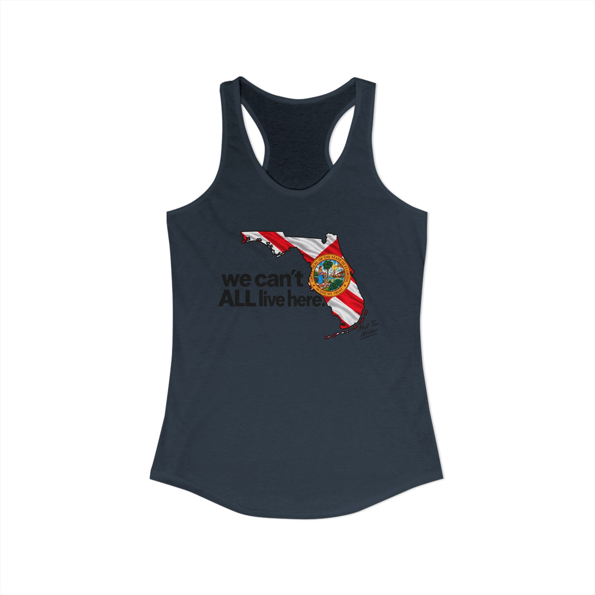 We Cant All Live Here Women's Ideal Racerback Tank