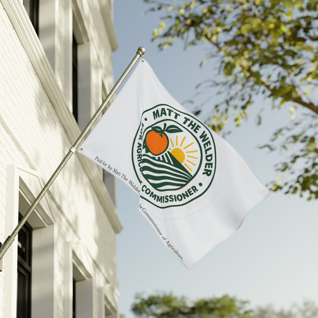 Campaign Flag — "Matt The Welder For Agriculture Commissioner" Double-Sided Garden Banner