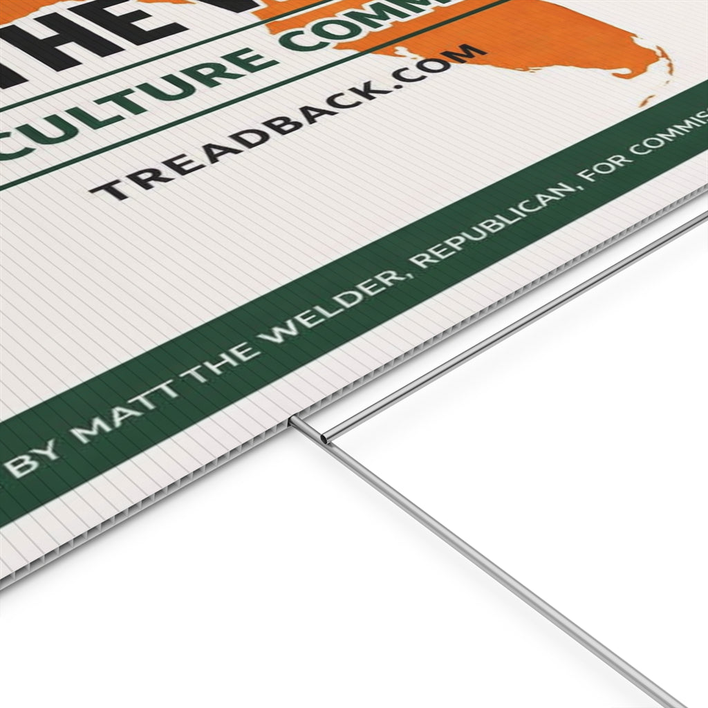 Political Yard Sign — "Matt the Welder for Agriculture Commissioner" Campaign Sign