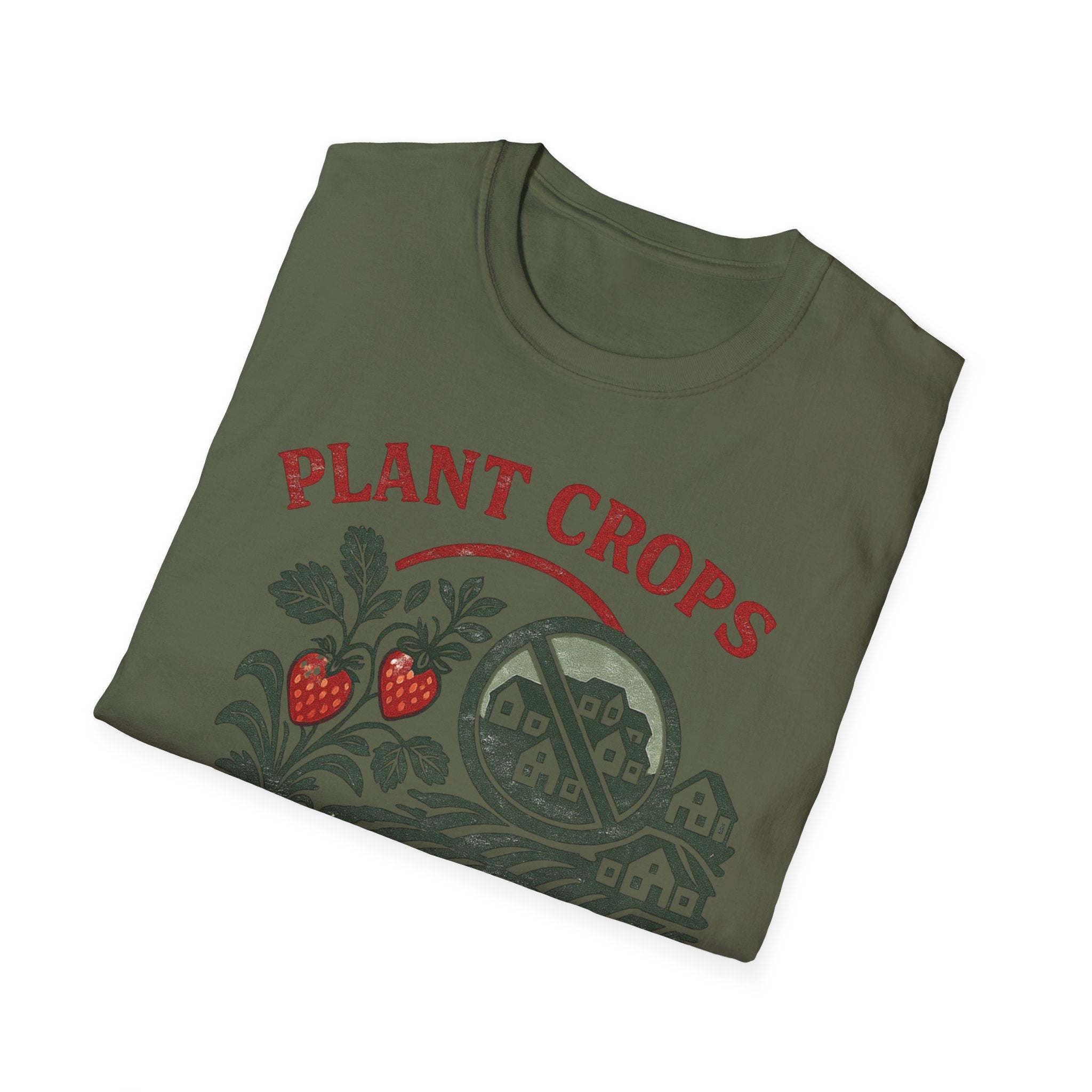 Plant Crops Not Houses T-Shirt — Farm Justice Graphic Tee