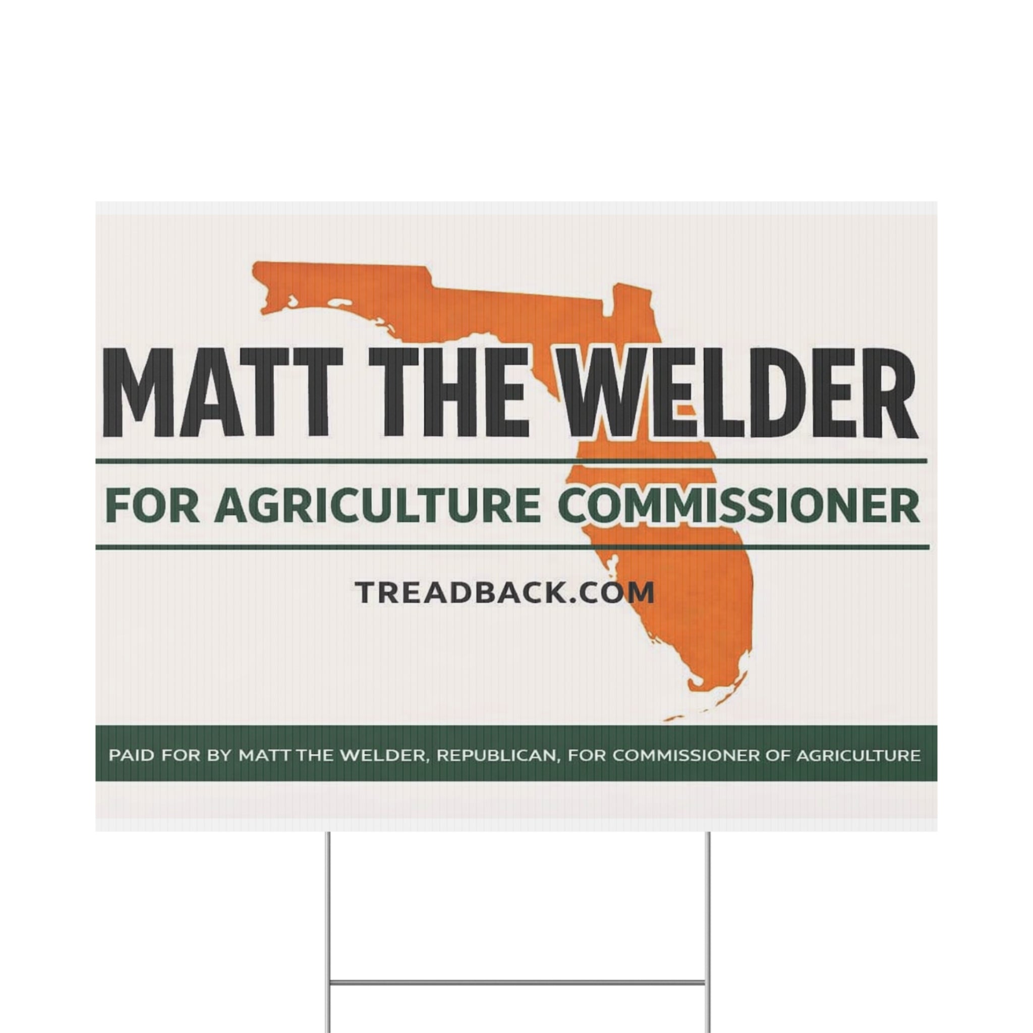 Political Yard Sign — "Matt the Welder for Agriculture Commissioner" Campaign Sign