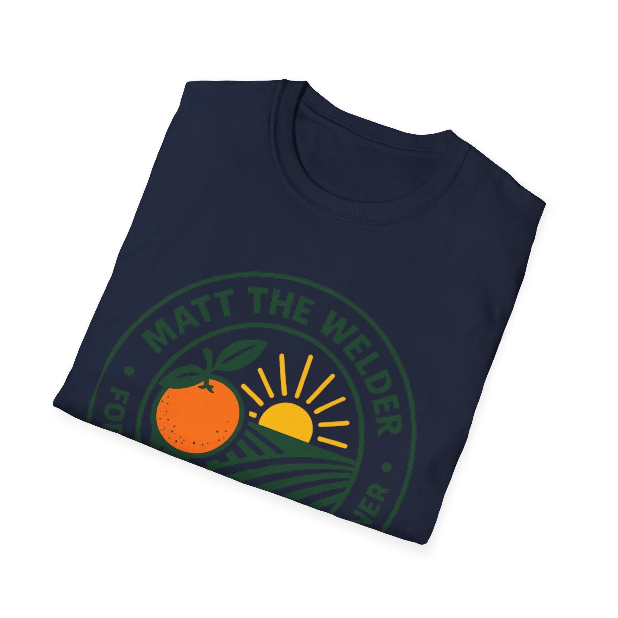 Matt the Welder For Agriculture Commissioner T‑Shirt — Orange & Sunrise Campaign Tee