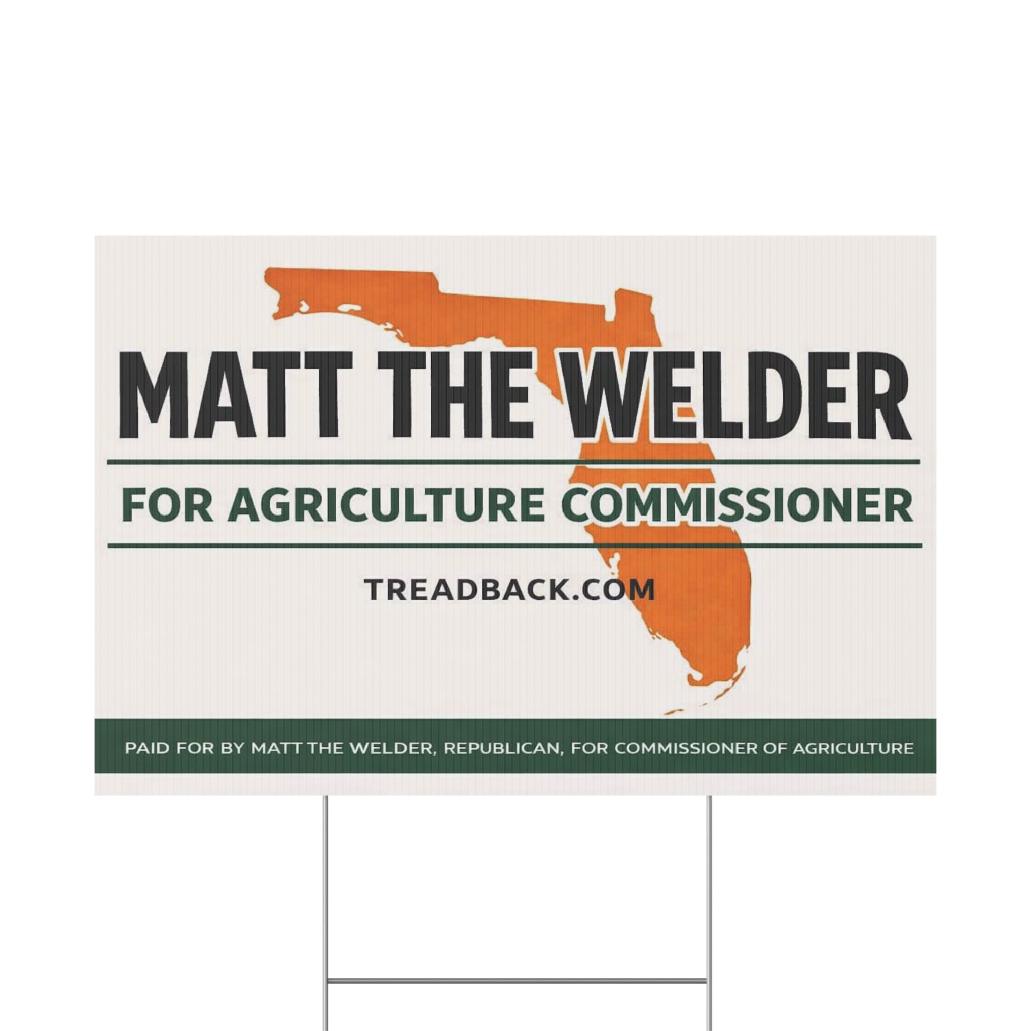 Political Yard Sign — "Matt the Welder for Agriculture Commissioner" Campaign Sign