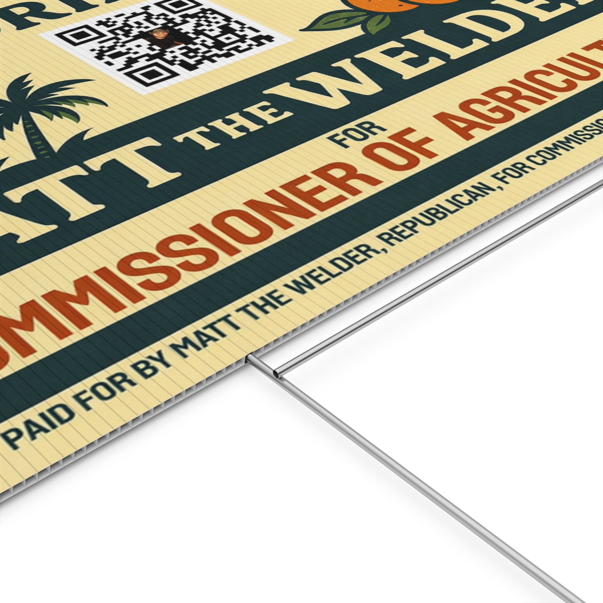 Save Old Florida Political Yard Sign — Matt the Welder for Commissioner of Agriculture