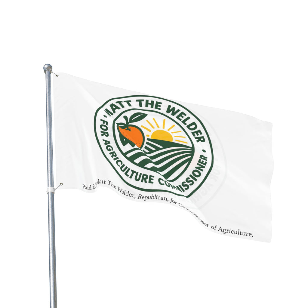 Campaign Flag — "Matt The Welder For Agriculture Commissioner" Double-Sided Garden Banner