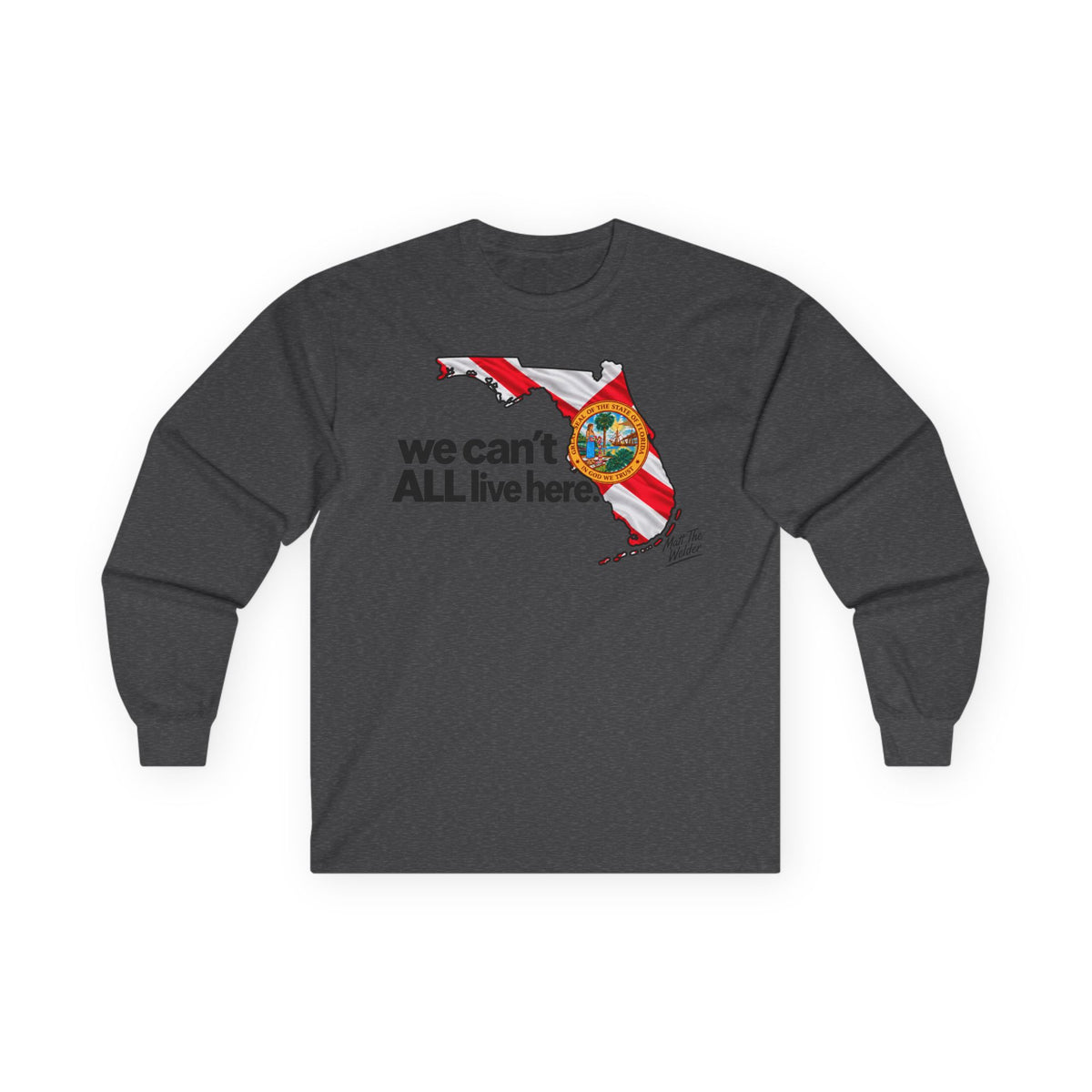 We Can’t All Live Here Unisex Ultra Cotton Long Sleeve Tee