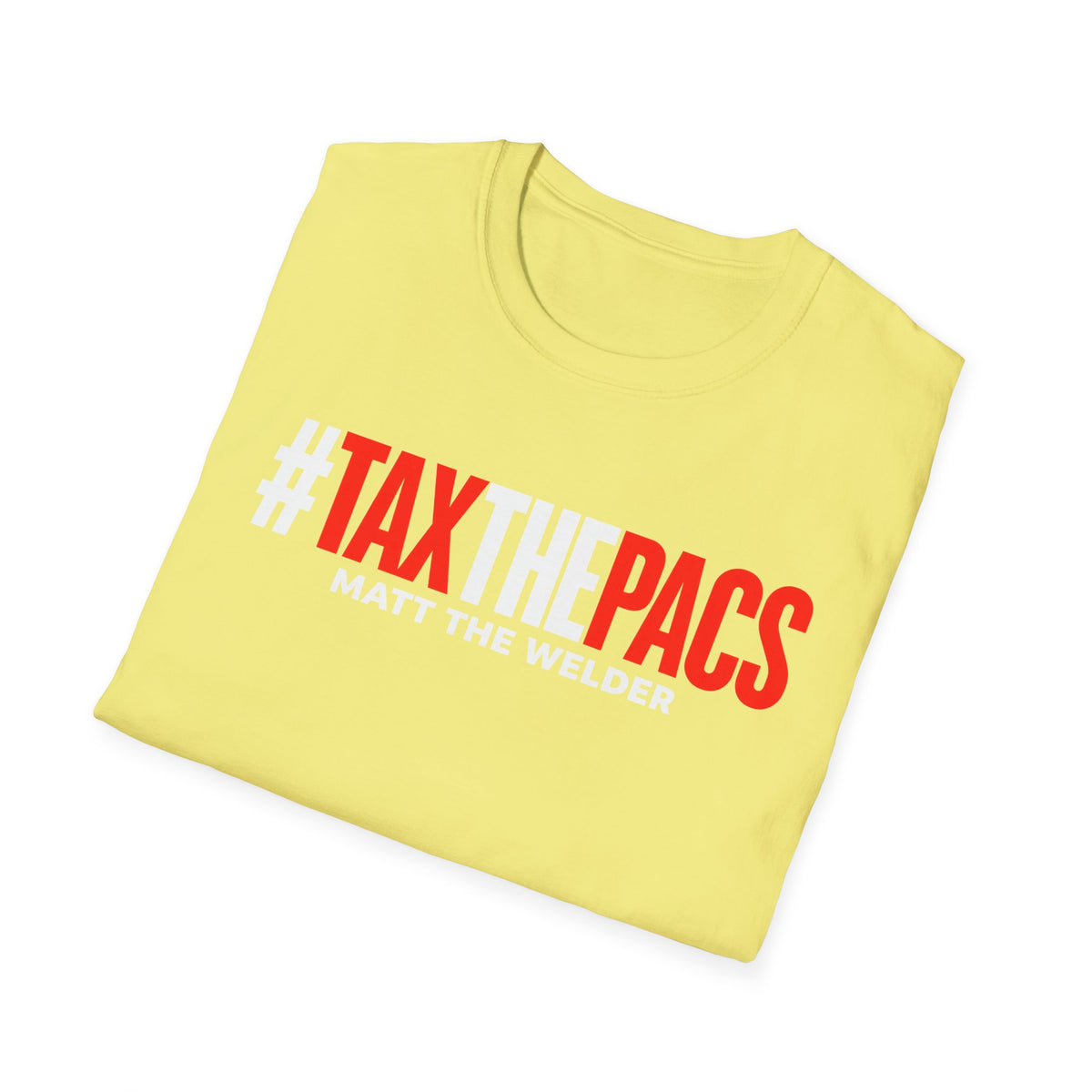Tax The PACs Unisex Softstyle T-Shirt