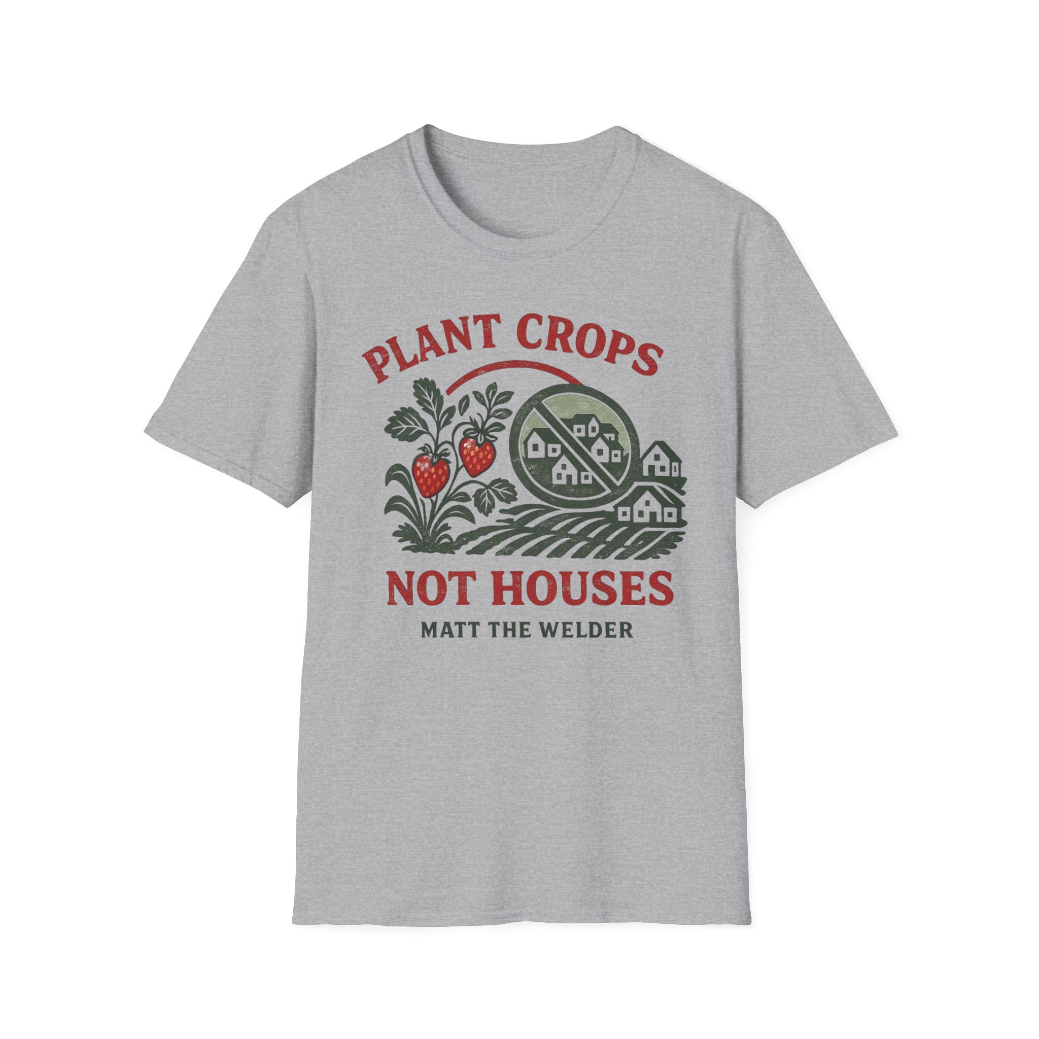 Plant Crops Not Houses T-Shirt — Farm Justice Graphic Tee