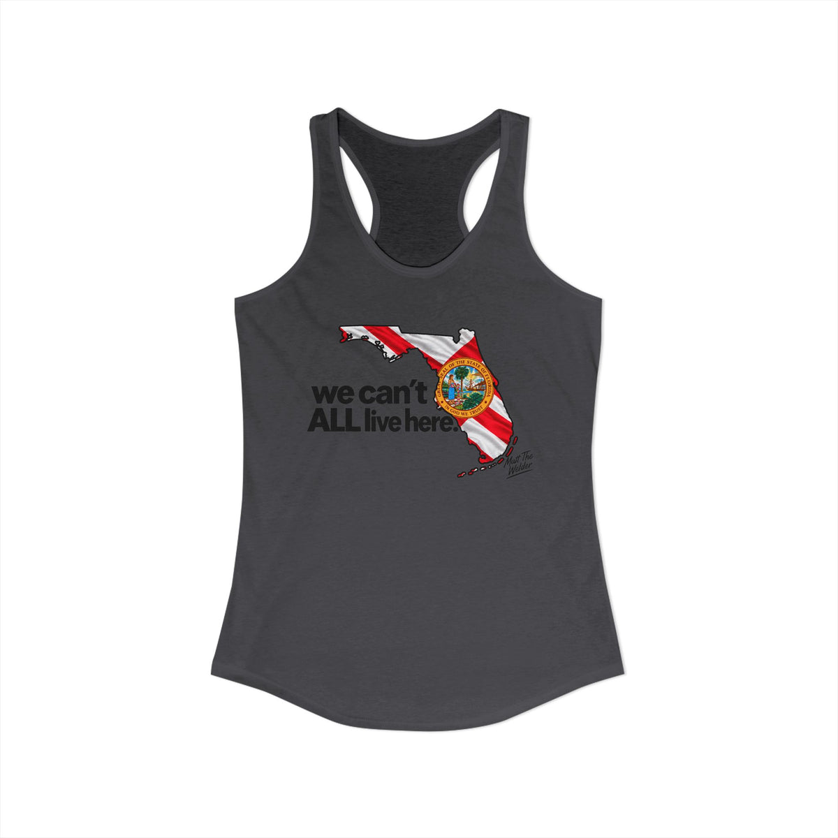 We Cant All Live Here Women's Ideal Racerback Tank
