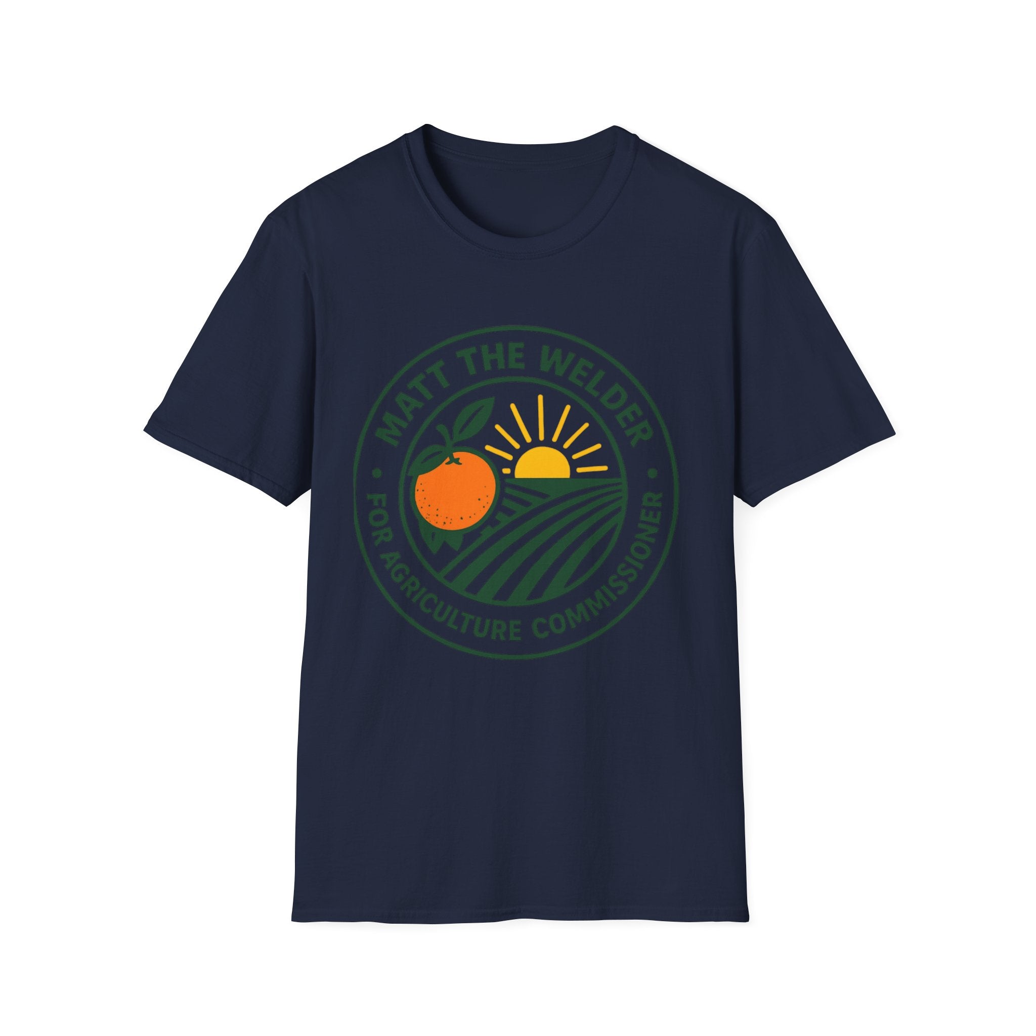 Matt the Welder For Agriculture Commissioner T‑Shirt — Orange & Sunrise Campaign Tee