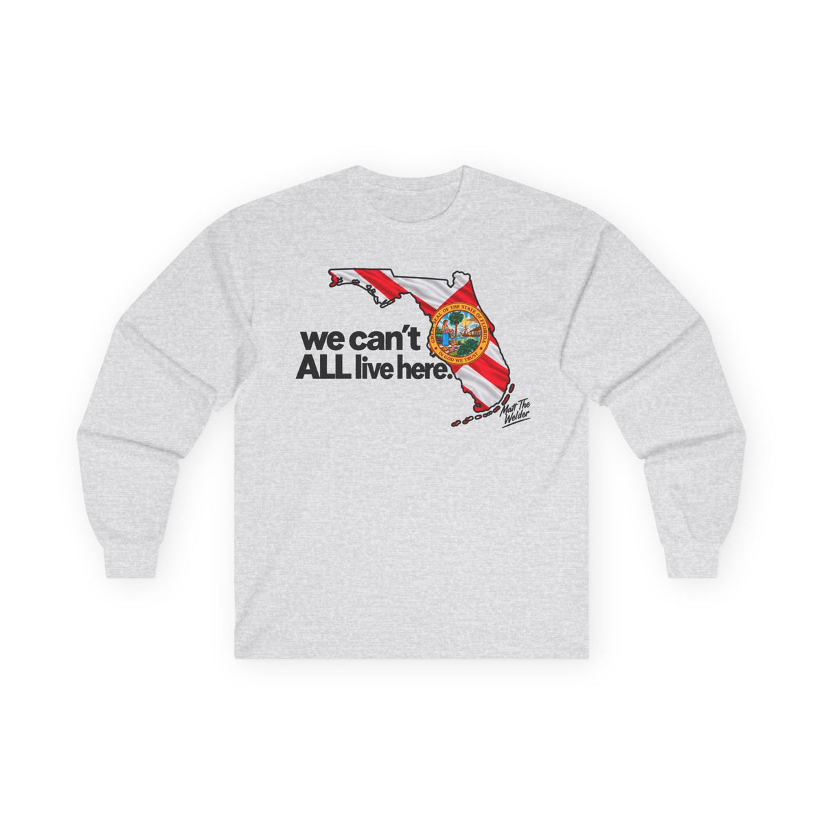 We Can’t All Live Here Unisex Ultra Cotton Long Sleeve Tee