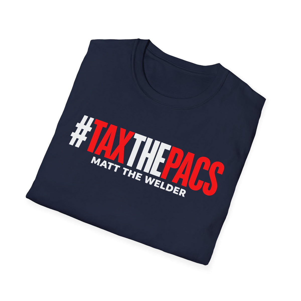 Tax The PACs Unisex Softstyle T-Shirt