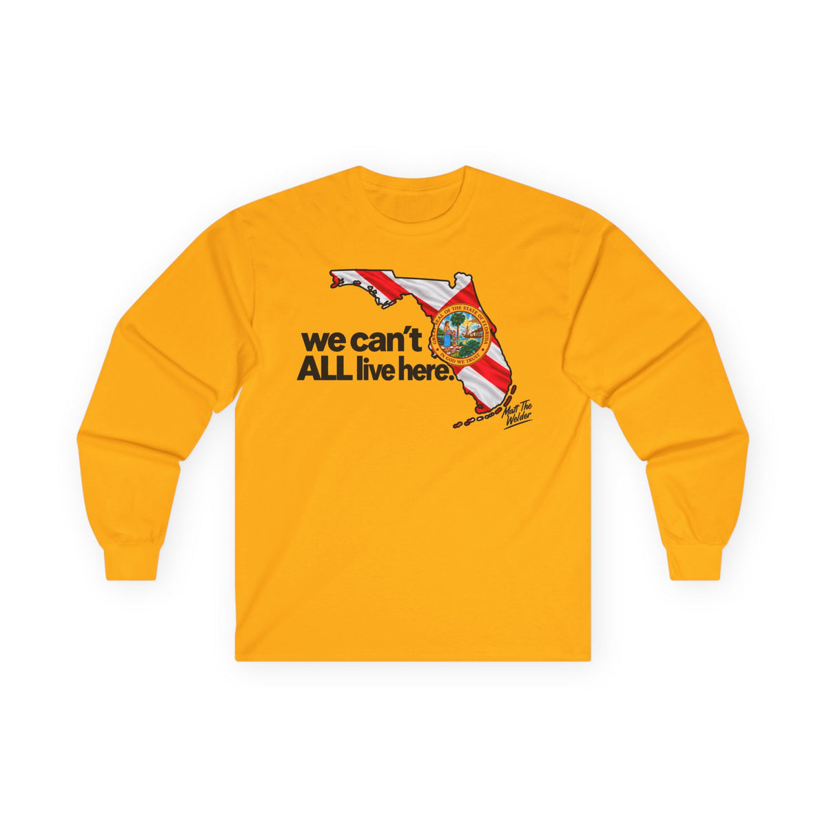 We Can’t All Live Here Unisex Ultra Cotton Long Sleeve Tee