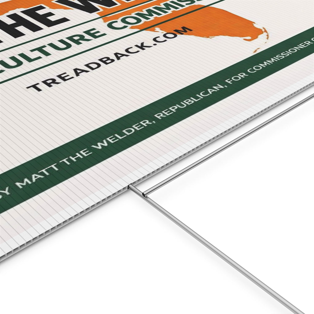 Political Yard Sign — "Matt the Welder for Agriculture Commissioner" Campaign Sign