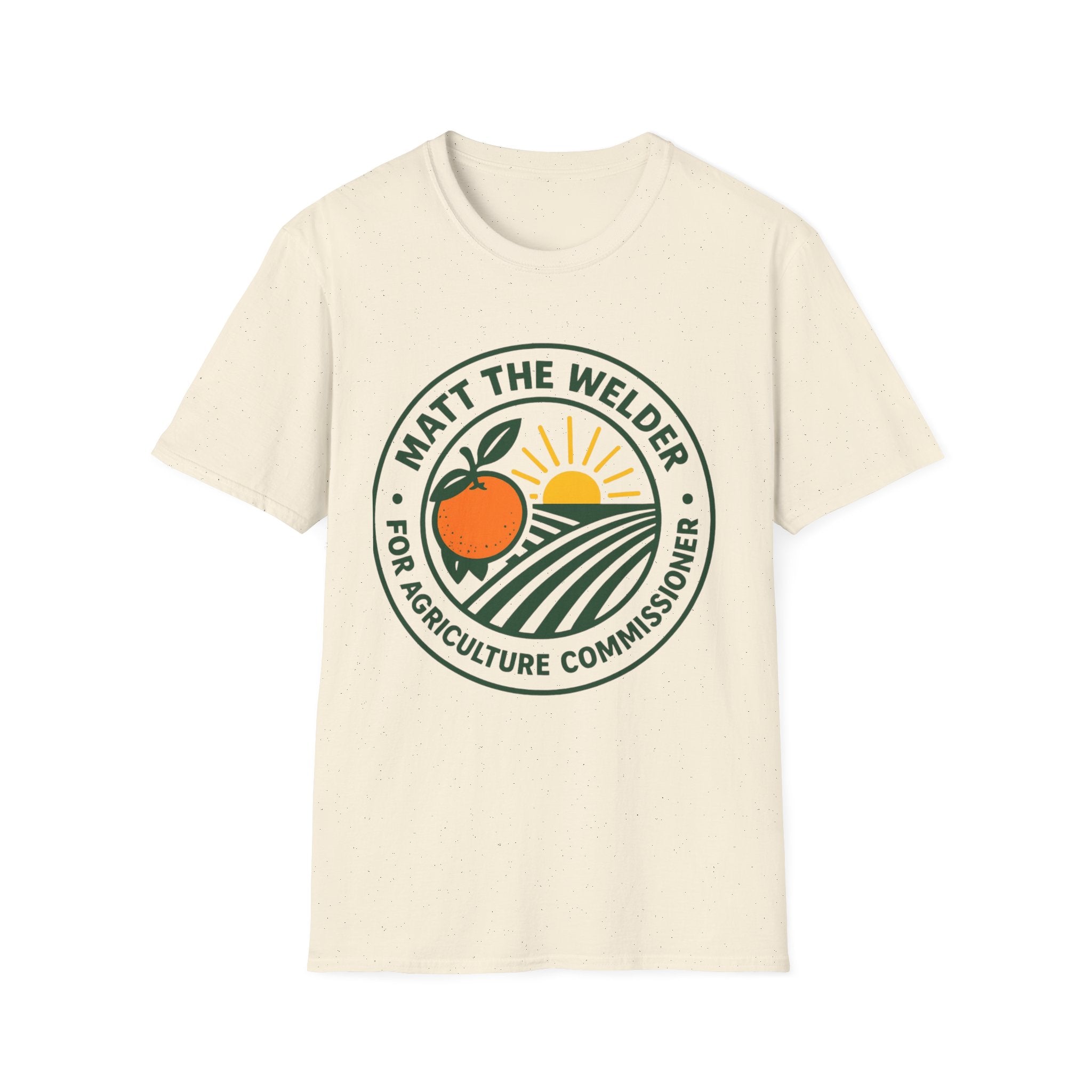 Matt the Welder For Agriculture Commissioner T‑Shirt — Orange & Sunrise Campaign Tee