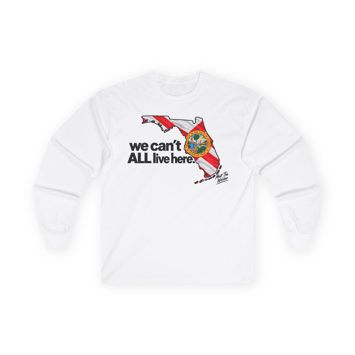 We Can’t All Live Here Unisex Ultra Cotton Long Sleeve Tee