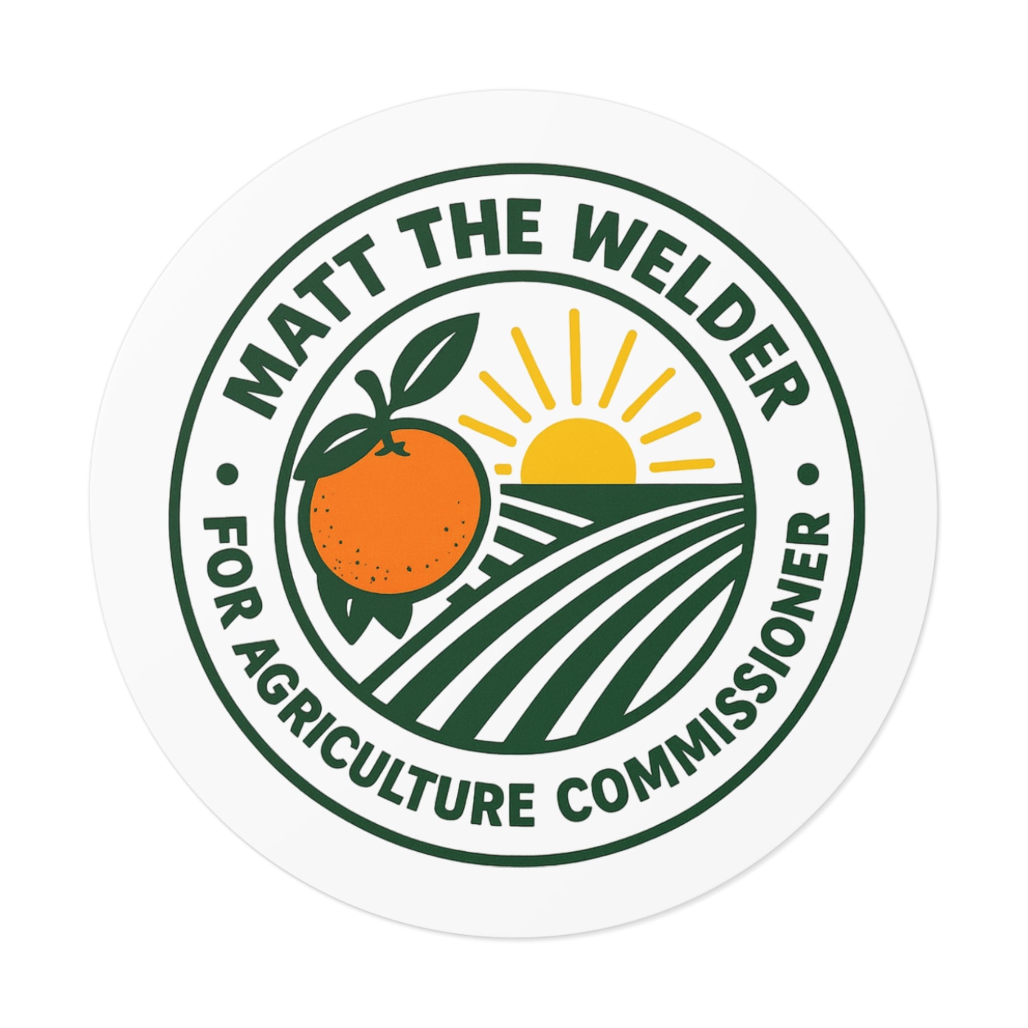 Matt The Welder ‘For Agriculture Commissioner’ Round Vinyl Sticker — Farm Logo Campaign Sticker
