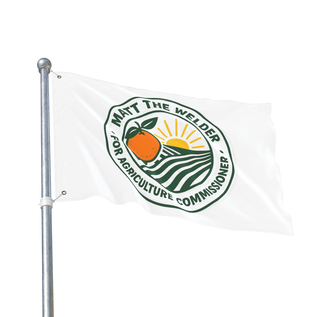 Campaign Flag — "Matt The Welder For Agriculture Commissioner" Double-Sided Garden Banner