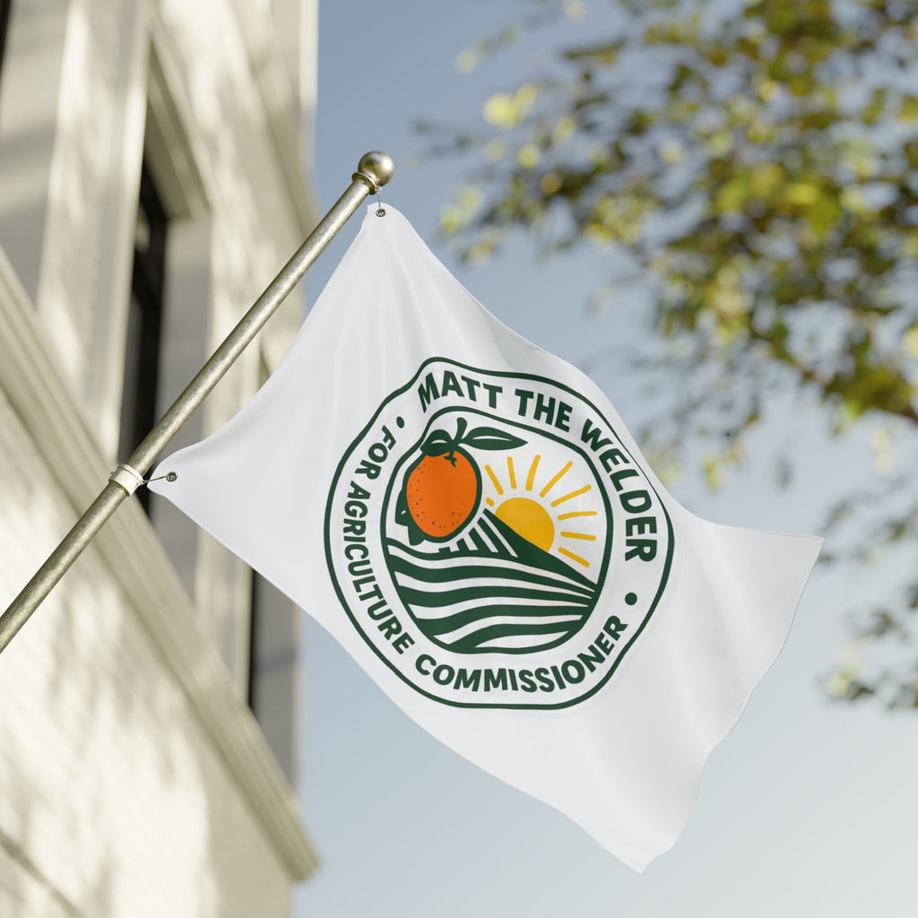 Campaign Flag — "Matt The Welder For Agriculture Commissioner" Double-Sided Garden Banner