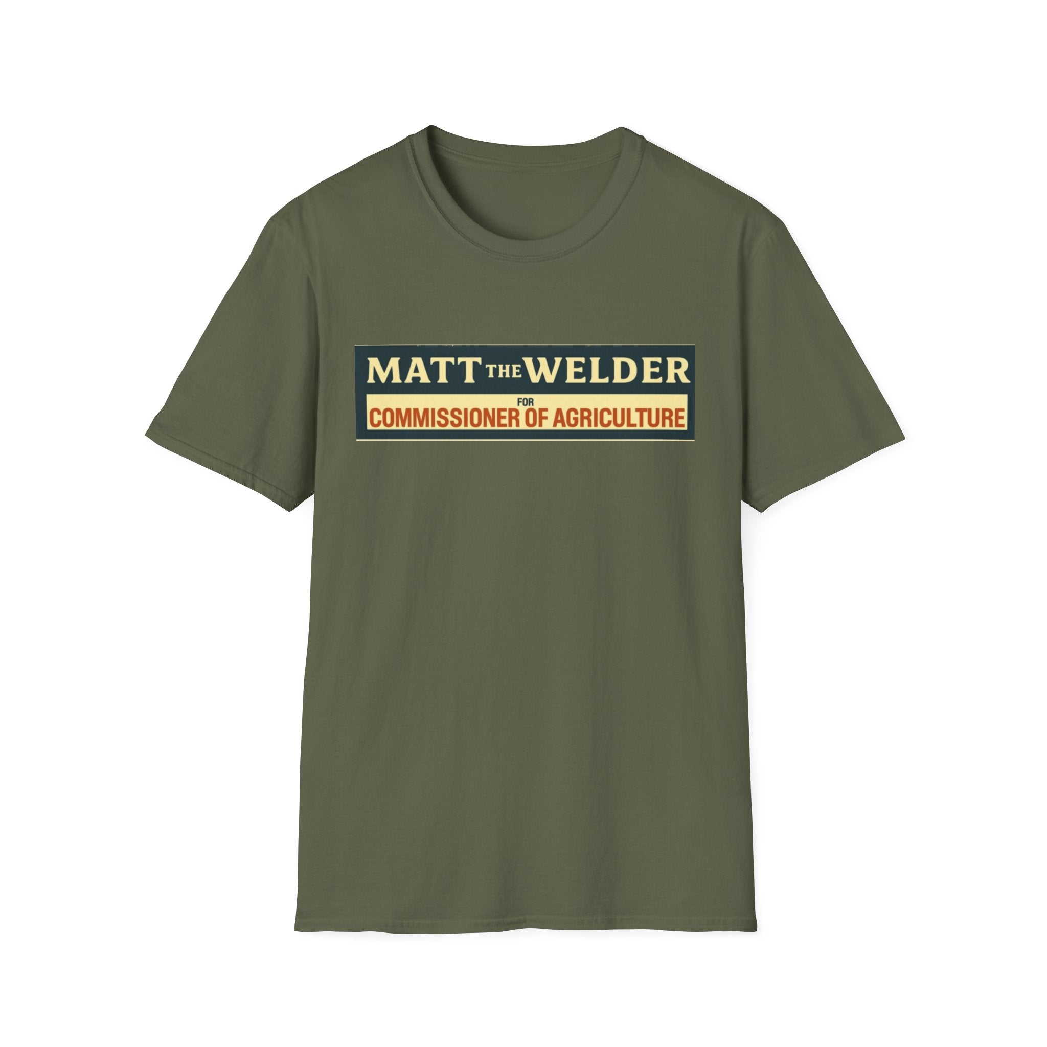 Matt the Welder 'Commissioner of Agriculture' T-Shirt — Political Campaign / Funny Farmer Tee