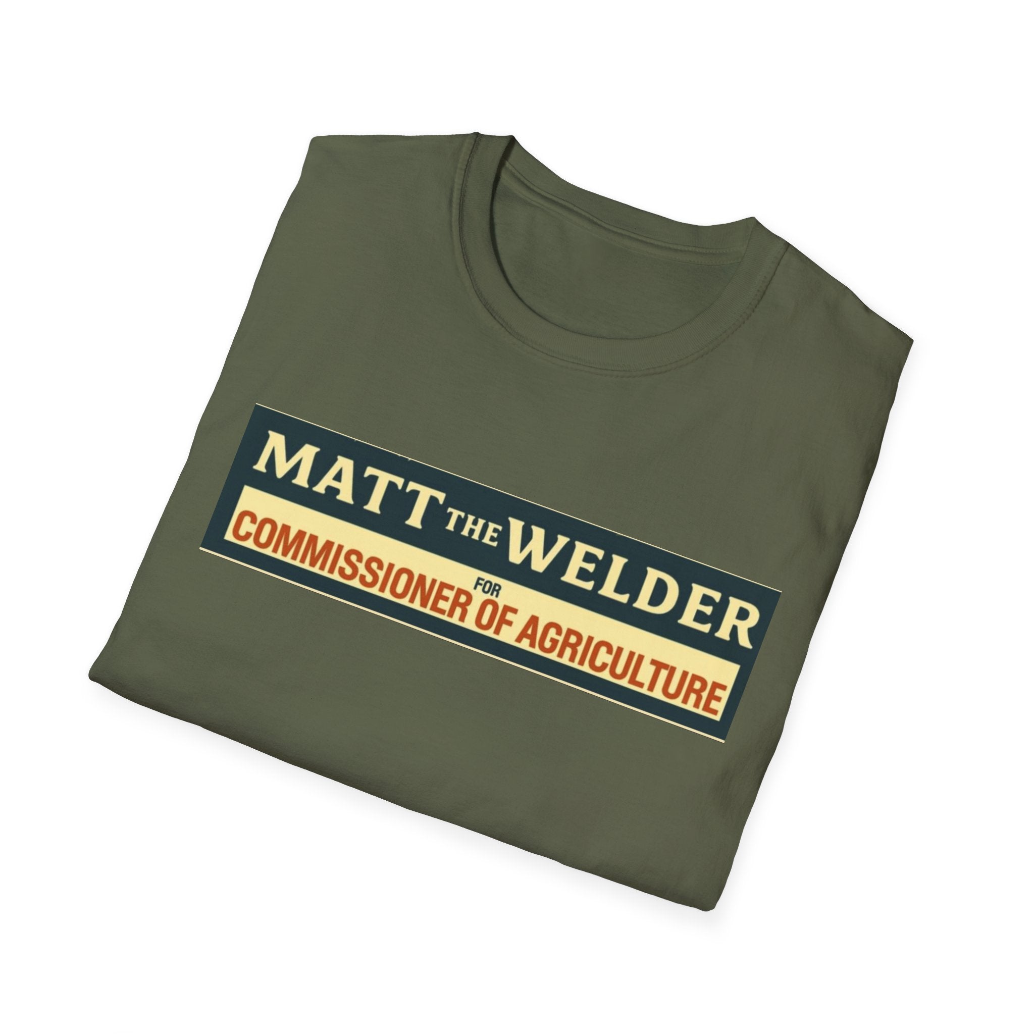 Matt the Welder 'Commissioner of Agriculture' T-Shirt — Political Campaign / Funny Farmer Tee